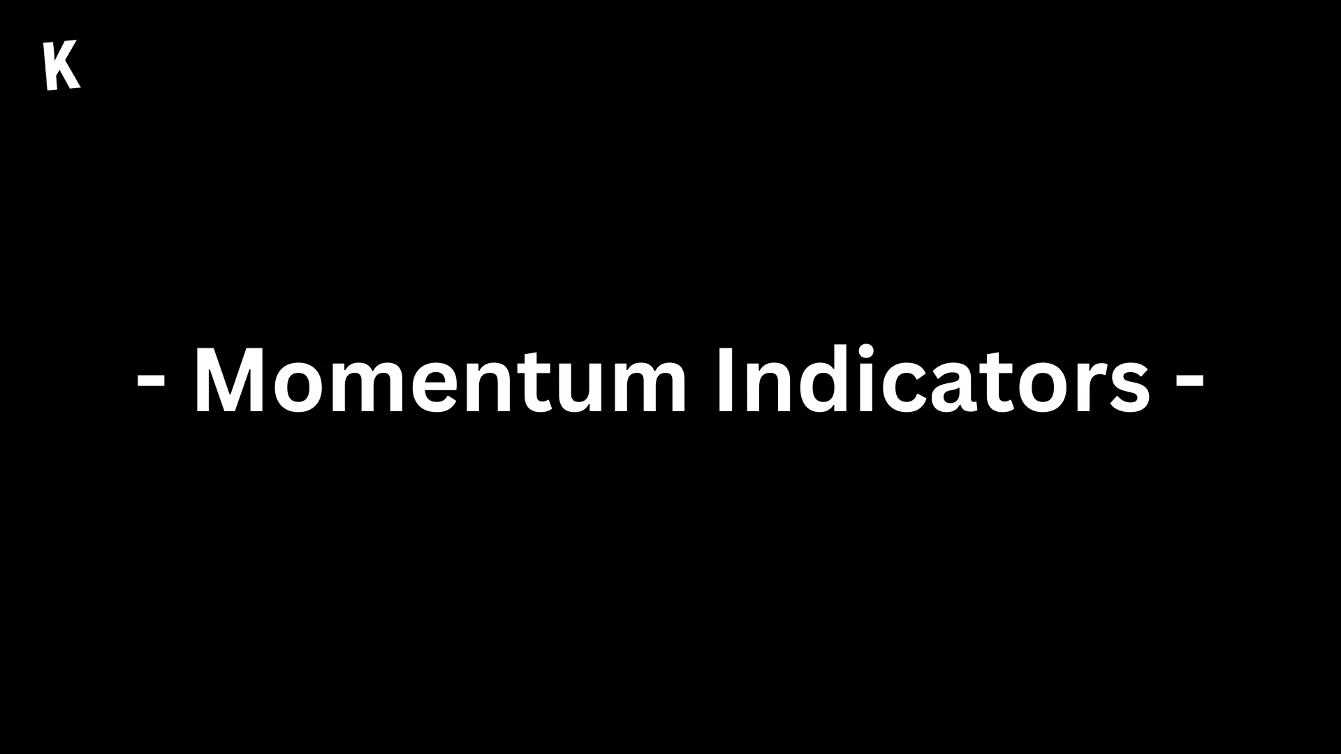 Momentum Indicators