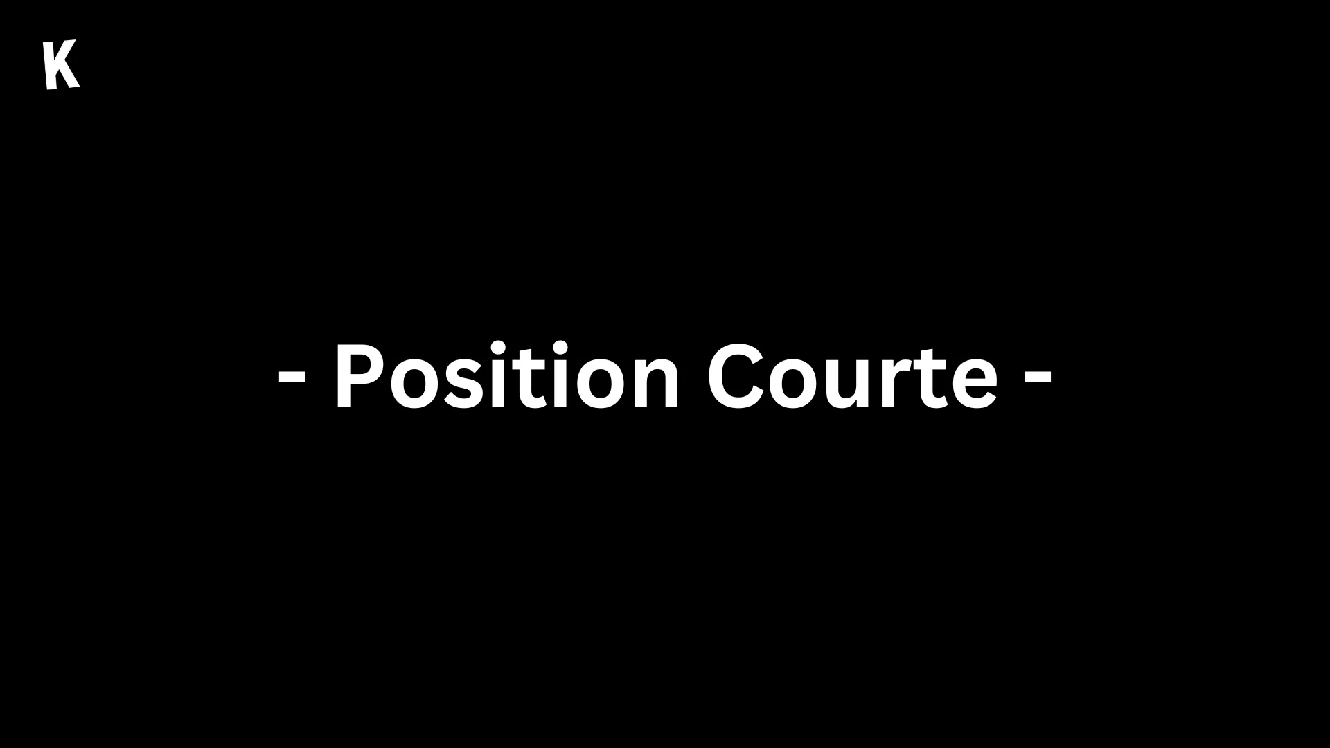 Position courte