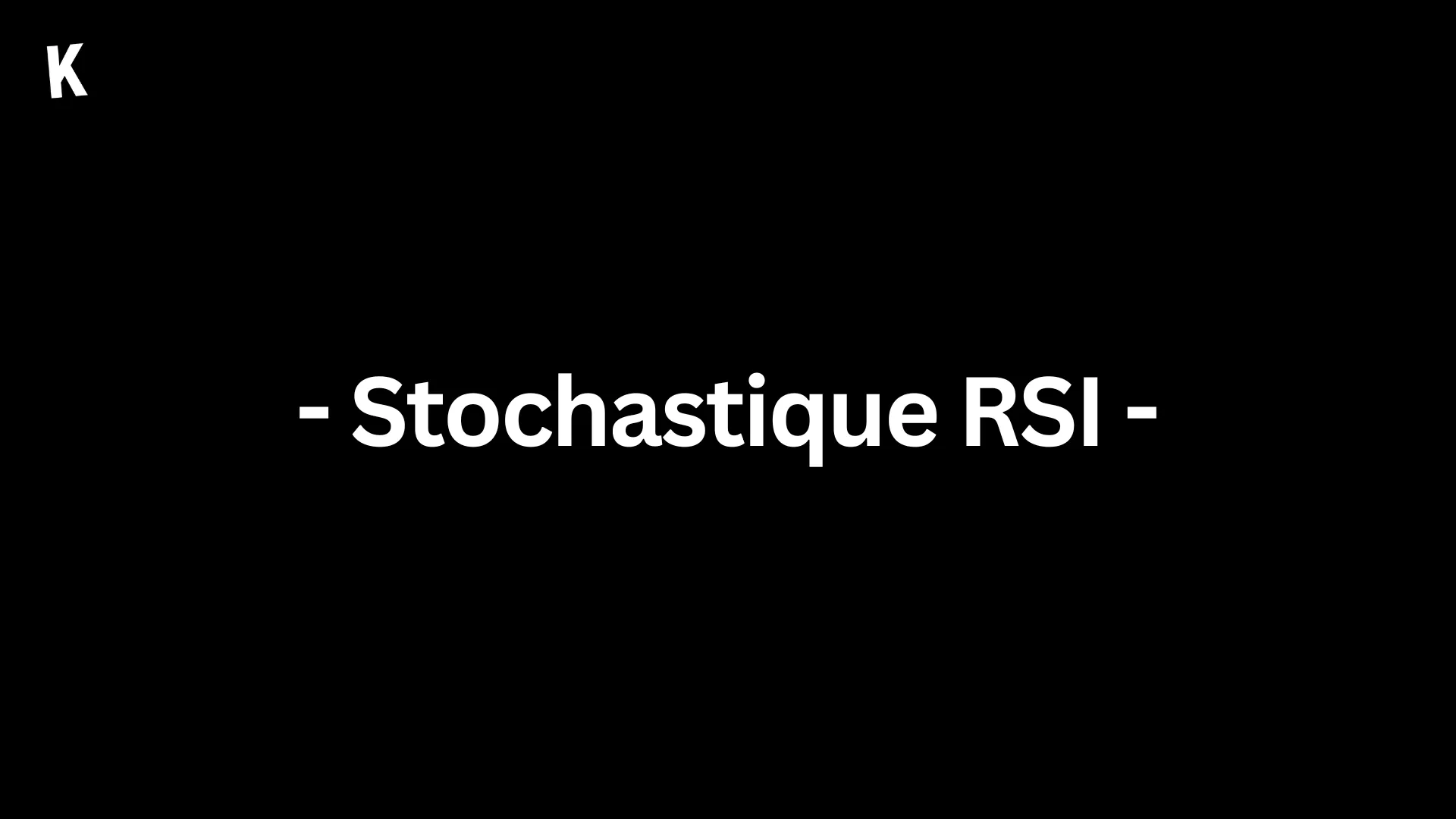 Stochastique RSI