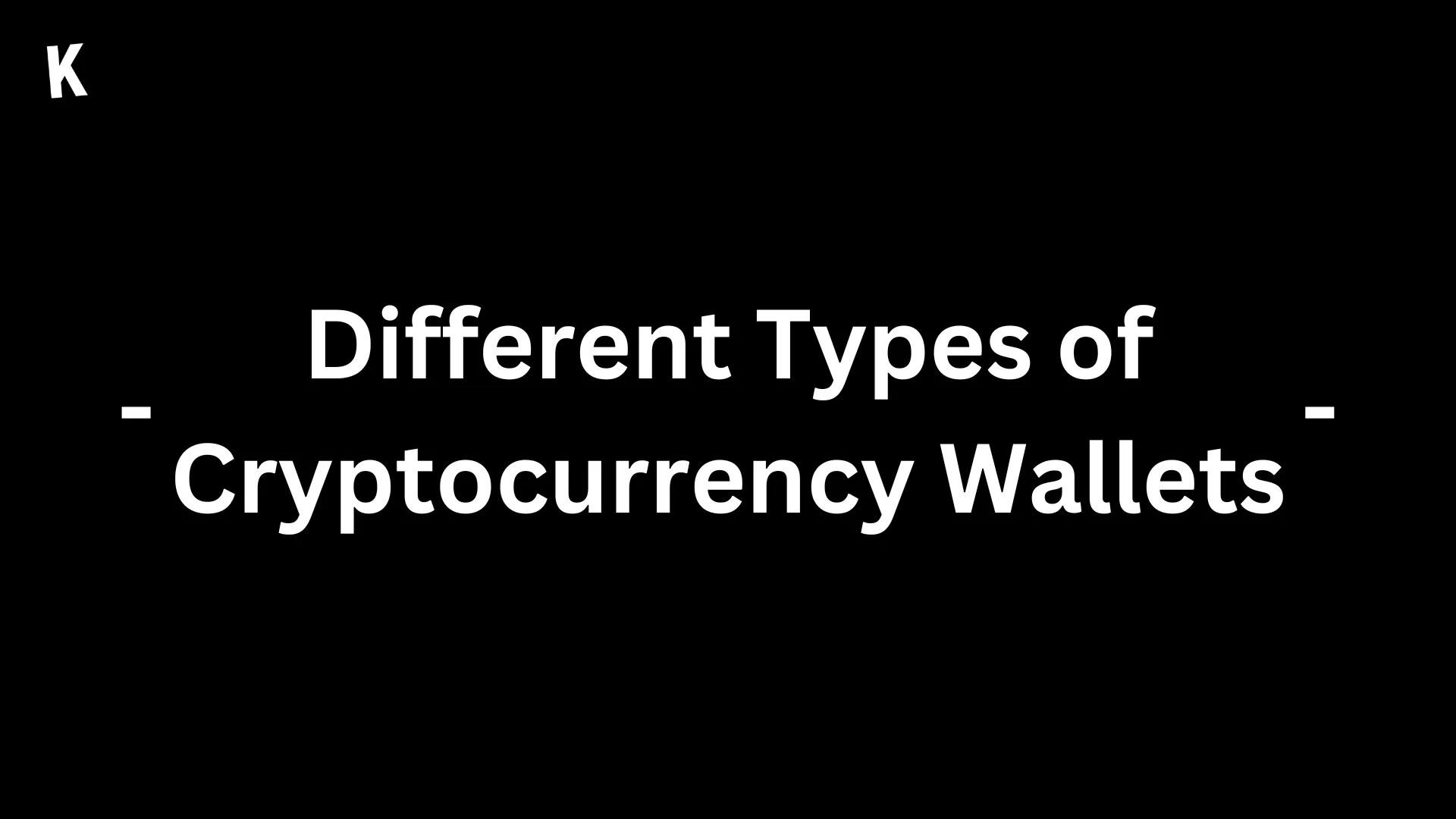 Different Types of Cryptocurrency Wallets