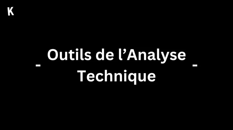 Outils de l’Analyse Technique